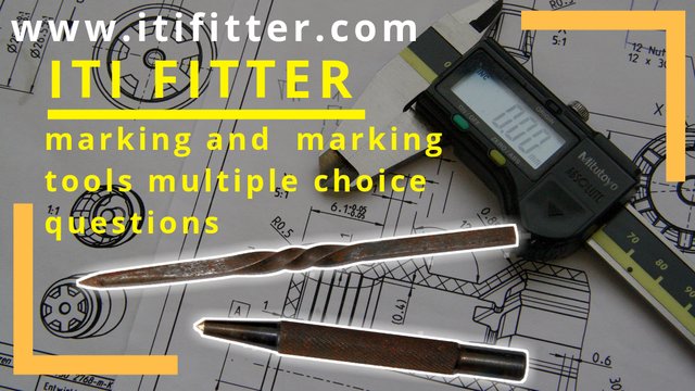Marking And Marking Tools Iti Course For Iti Jobs www.itifitter.com
