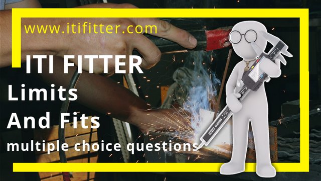 Iti Fitter Multiple Choice Questions Paper With Answers Pdf Limits And Fits For Iti Fitter Job www.itifitter.com 